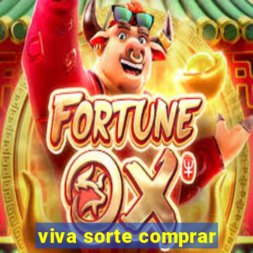 viva sorte comprar