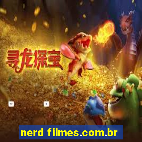 nerd filmes.com.br