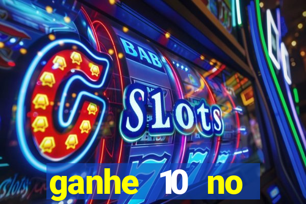 ganhe 10 no cadastro bet