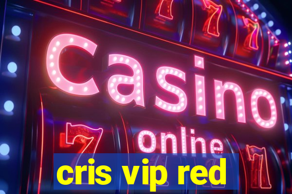 cris vip red