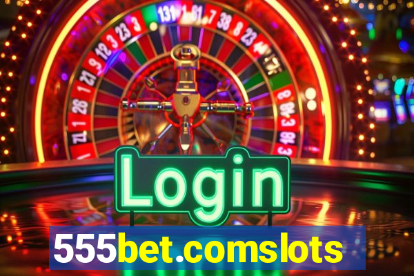 555bet.comslots