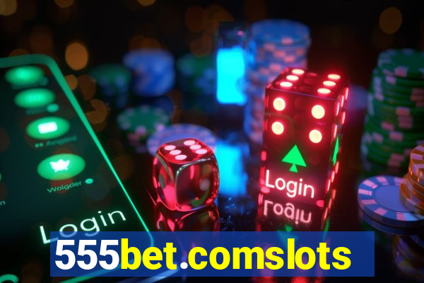 555bet.comslots