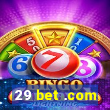 29 bet .com