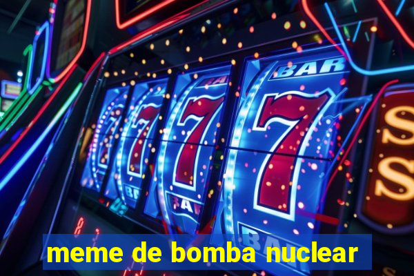 meme de bomba nuclear