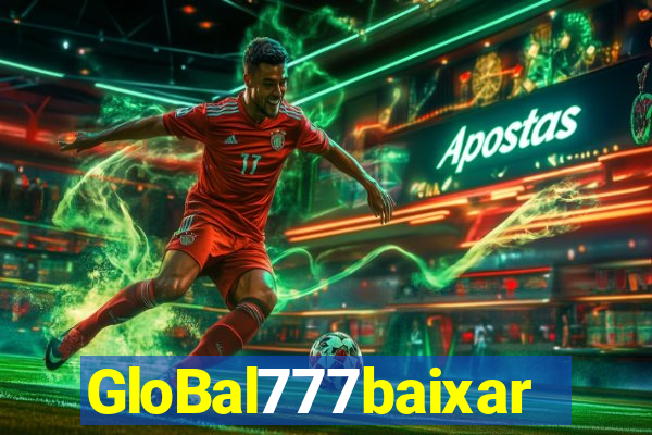 GloBal777baixar