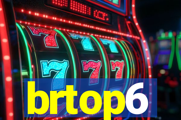 brtop6