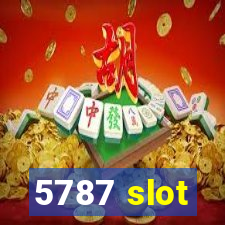 5787 slot