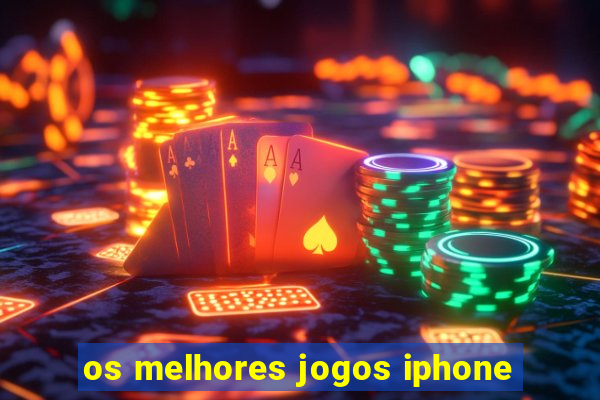 os melhores jogos iphone