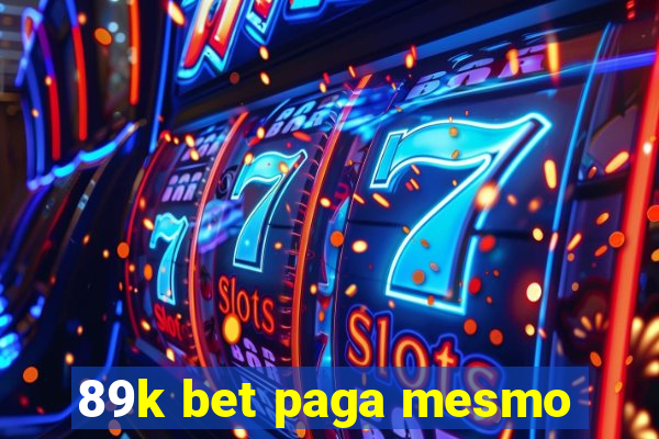 89k bet paga mesmo