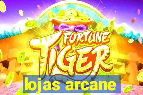 lojas arcane