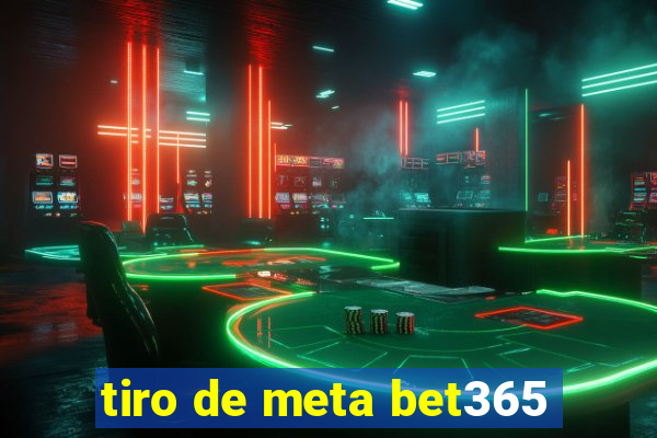 tiro de meta bet365