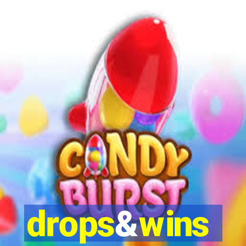 drops&wins