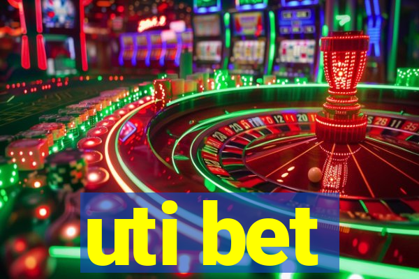 uti bet