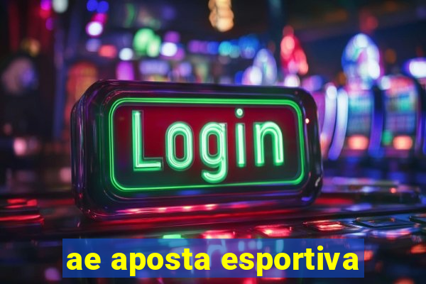 ae aposta esportiva