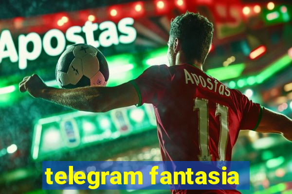 telegram fantasia