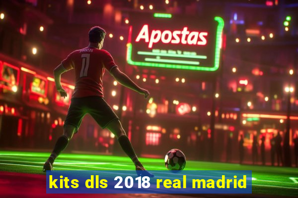 kits dls 2018 real madrid