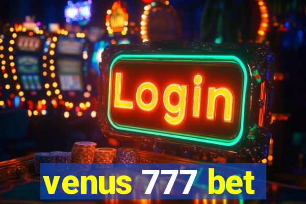 venus 777 bet