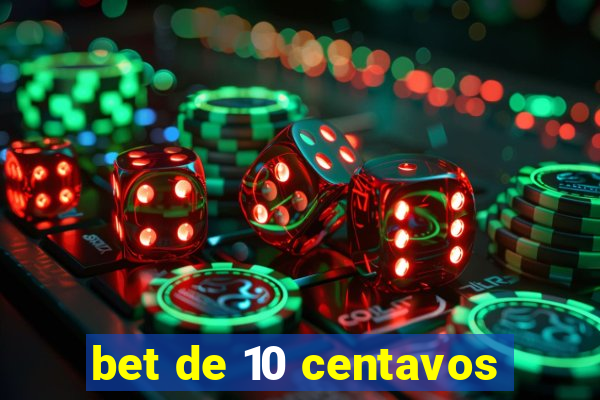 bet de 10 centavos