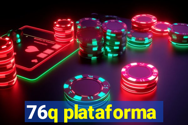 76q plataforma