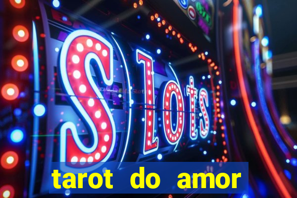 tarot do amor estrela guia o que dizem as cartas