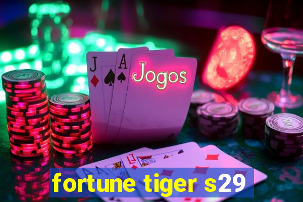 fortune tiger s29