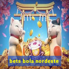 bets bola nordeste