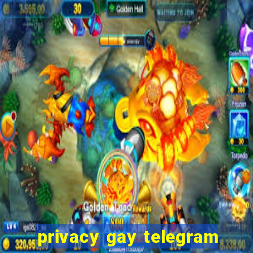 privacy gay telegram