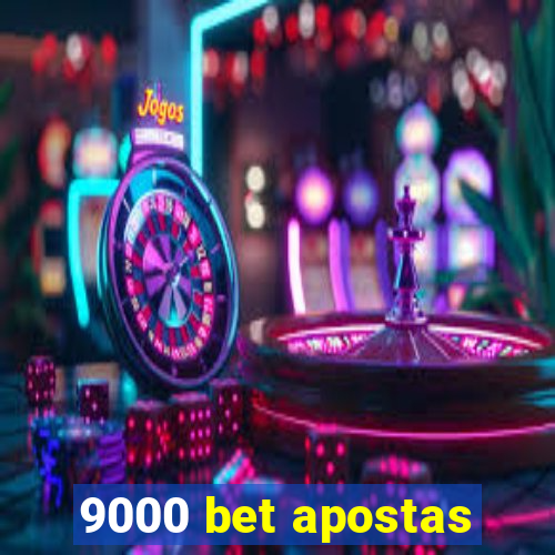 9000 bet apostas