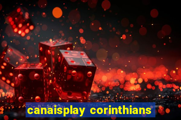 canaisplay corinthians