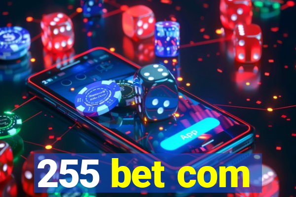 255 bet com