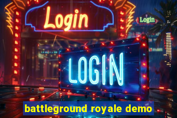 battleground royale demo