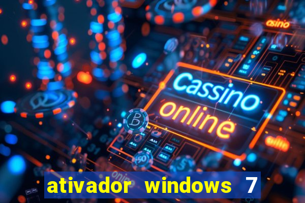 ativador windows 7 32 bits