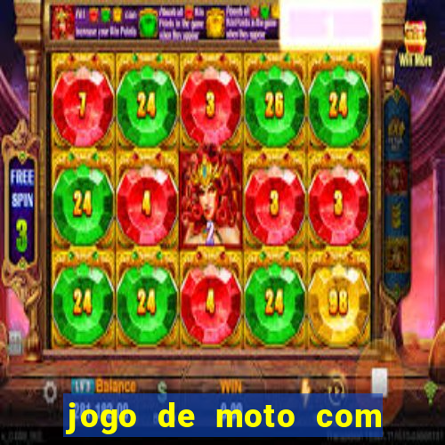 jogo de moto com dinheiro infinito