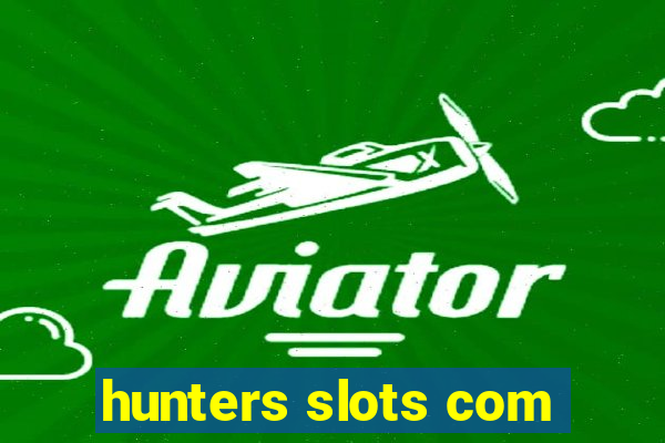 hunters slots com