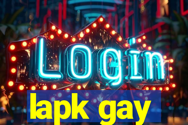 lapk gay