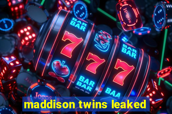 maddison twins leaked