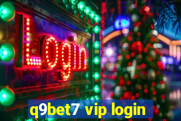 q9bet7 vip login