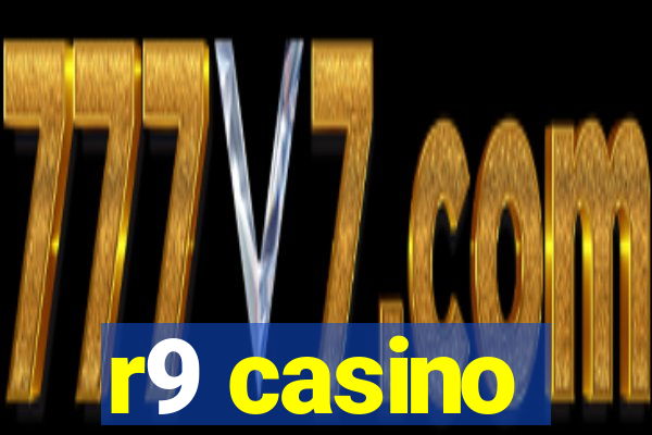 r9 casino