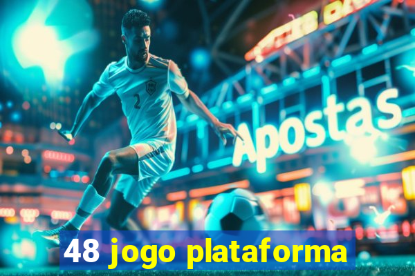 48 jogo plataforma