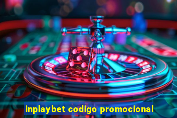 inplaybet codigo promocional