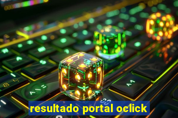 resultado portal oclick