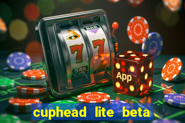 cuphead lite beta 8.1 download