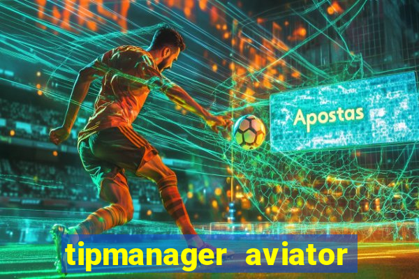 tipmanager aviator aposta ganha