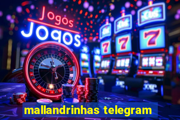 mallandrinhas telegram