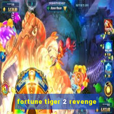 fortune tiger 2 revenge