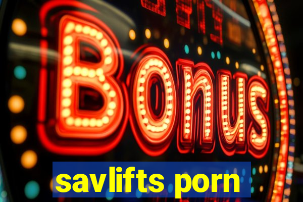 savlifts porn