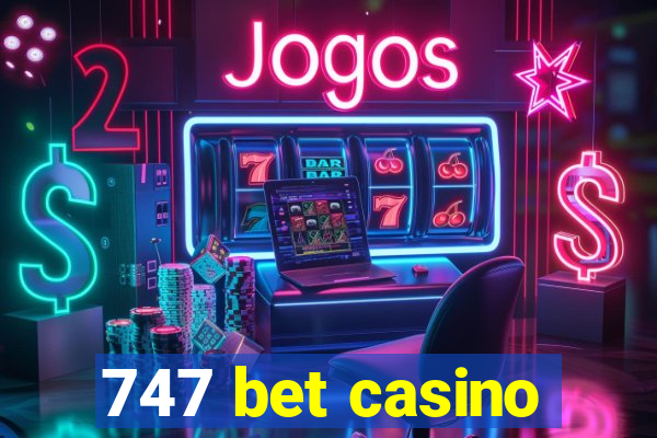 747 bet casino