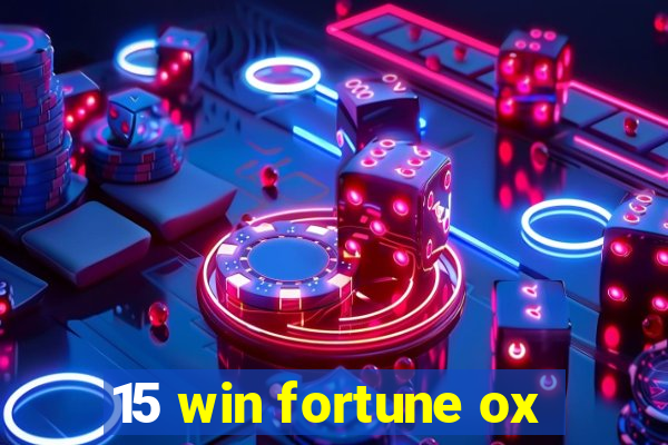 15 win fortune ox