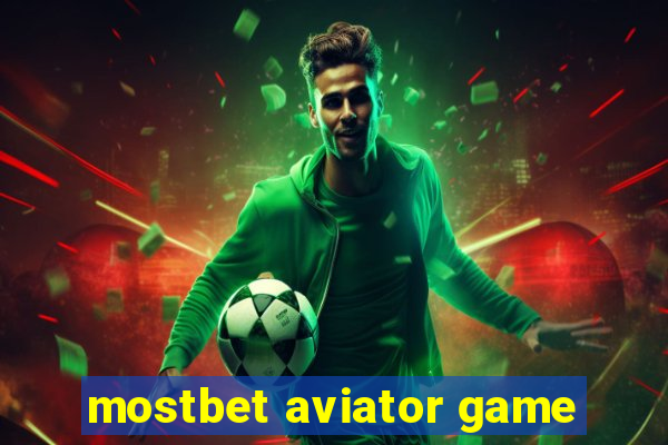 mostbet aviator game