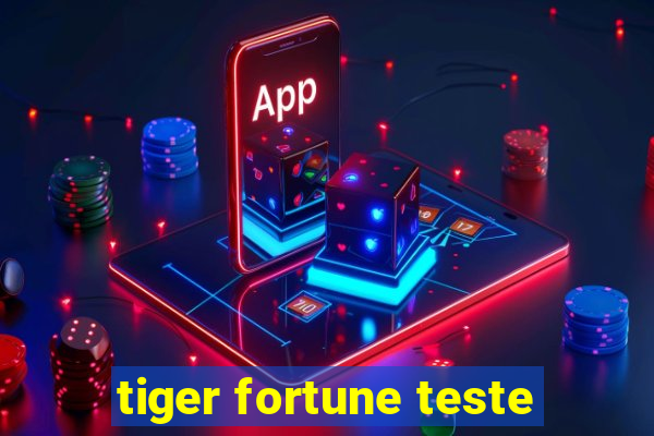 tiger fortune teste